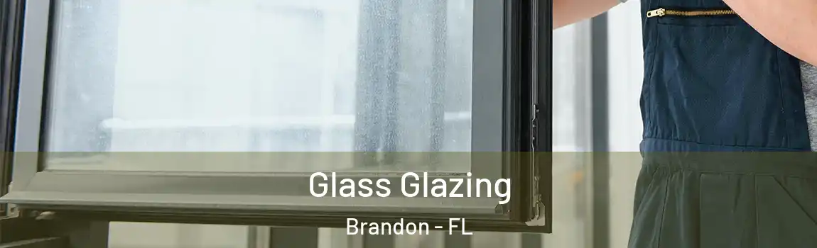  Glass Glazing Brandon - FL
