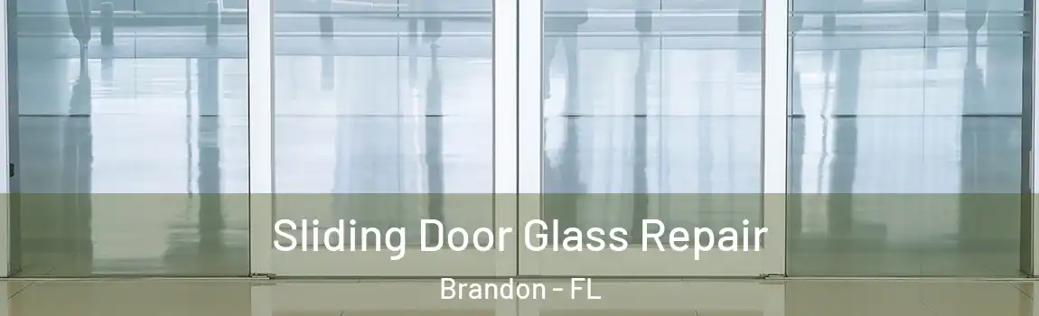  Sliding Door Glass Repair Brandon - FL